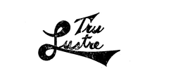 TRU LUSTRE trademark
