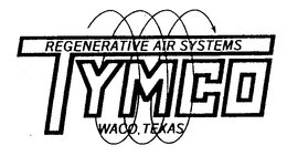 REGENERATIVE AIR SYSTEMS TYMCO WACO TEXA trademark