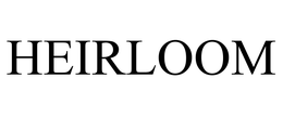HEIRLOOM trademark
