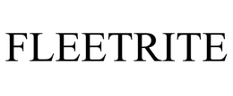 FLEETRITE trademark