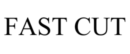 FAST CUT trademark