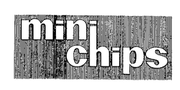 MINI CHIPS trademark
