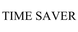 TIME SAVER trademark