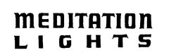 MEDITATION LIGHTS trademark