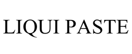 LIQUI PASTE trademark
