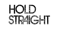 HOLD STRAIGHT trademark