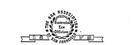THE BAR ASSOCIATION OF SAN FRANCISCO FRATERNITAS LEX OFFICIUM 1872 trademark