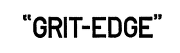 "GRIT-EDGE" trademark