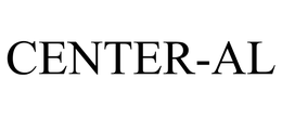 CENTER-AL trademark