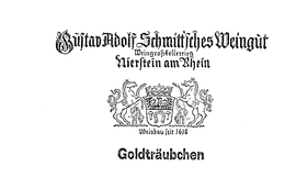 GOLDTRAUBCHEN GUSTAV ADOLF SCHMITTCHES WEINGUT WEINGROSCHTELLERIEN NIERSTEIN AM RHEIN WEINBAU FEIT 1618 trademark