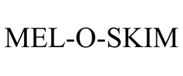 MEL-O-SKIM trademark