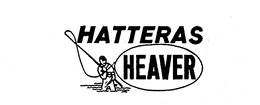 HATTERAS HEAVER trademark