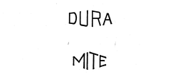 DURA MITE trademark