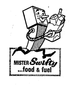 MISTER SWIFTY ... FOOD & FUEL trademark