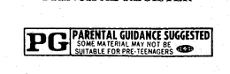 PG PARENTAL GUIDANCE SUGGESTED SOME MATERIALS MAY NOT BE SUITABLE FOR PRE-TEENAGERS trademark