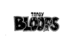 TANGY BLOOPS trademark