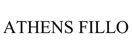ATHENS FILLO trademark