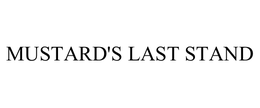 MUSTARD'S LAST STAND trademark
