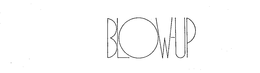 BLOW-UP trademark