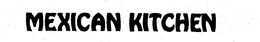 MEXICAN KITCHEN trademark