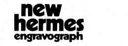 NEW HERMES ENGRAVOGRAPH trademark