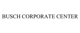 BUSCH CORPORATE CENTER trademark