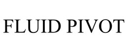 FLUID PIVOT trademark