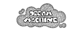 DREAM MACHINE trademark