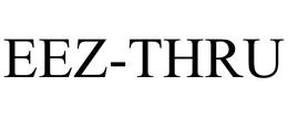 EEZ-THRU trademark