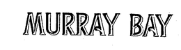 MURRAY BAY trademark