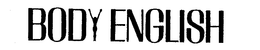 BODY ENGLISH trademark
