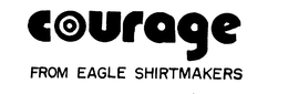 COURAGE FROM EAGLE SHIRTMAKERS trademark