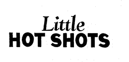 LITTLE HOT SHOTS trademark