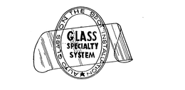 GLASS SPECIALTY SYSTEM AUTO GLASS ON THE SPOT INSTALLATION trademark