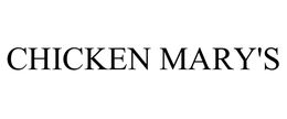 CHICKEN MARY'S trademark