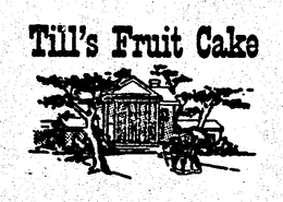TILL'S FRUIT CAKE trademark