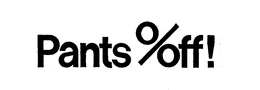 PANTS O/OFF! trademark