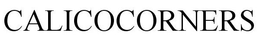 CALICOCORNERS trademark