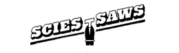 SCIES SAWS trademark