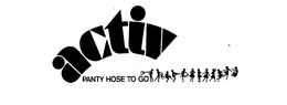 ACTIV PANTY HOSE TO GO trademark
