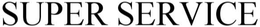 SUPER SERVICE trademark