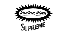INDIAN RIVER SUPREME trademark