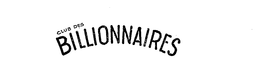 CLUB DES BILLIONNAIRES trademark
