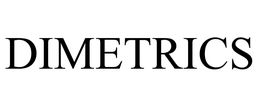 DIMETRICS trademark