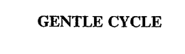 GENTLE CYCLE trademark