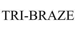 TRI-BRAZE trademark