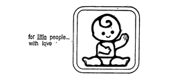 FOR LITTLE PEOPLE...  WITH LOVE trademark
