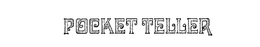 POCKET TELLER trademark