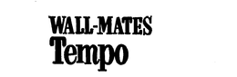 WALL-MATES TEMPO trademark