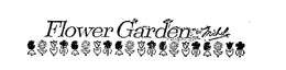 FLOWER GARDEN BY MICHEL trademark